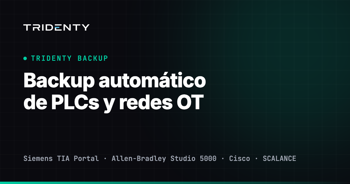 Tridenty Backup: backup automático de PLCs y redes OT