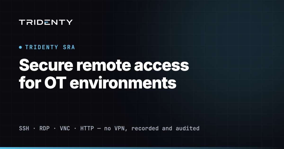 Tridenty SRA: secure remote access for OT/IT environments